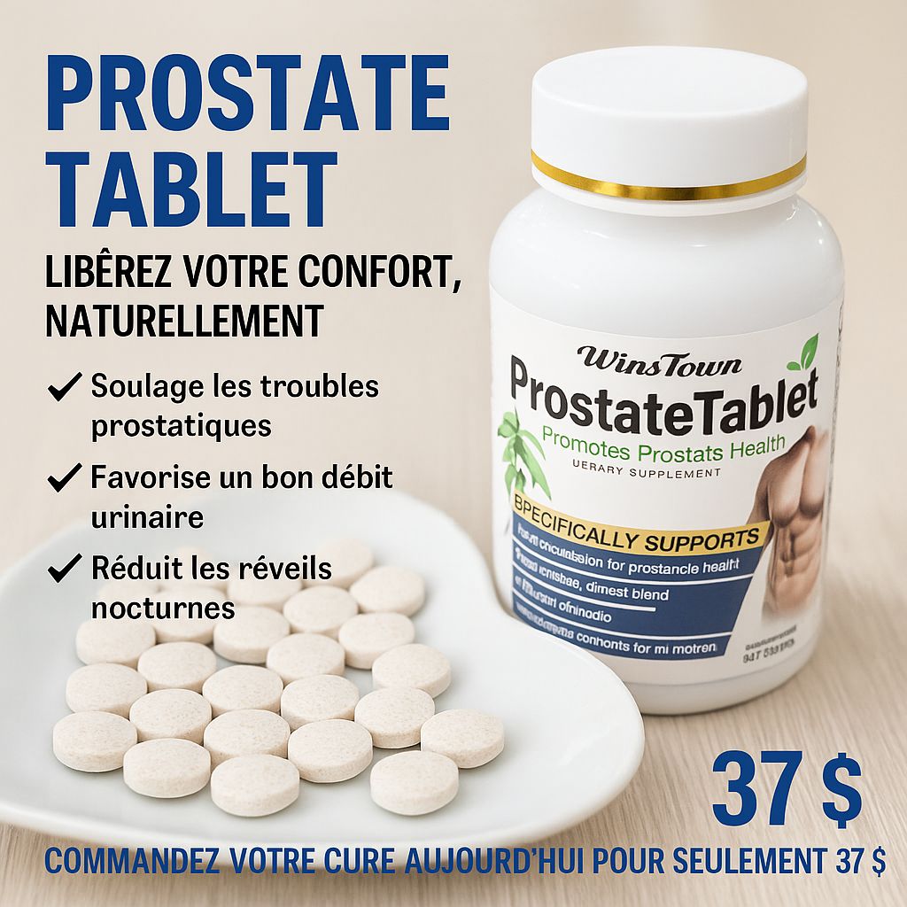 PROSTATE TABLET - PRENEZ SOIN DE VOTRE VIRILITE ET REFUSEZ LA PROSTATE